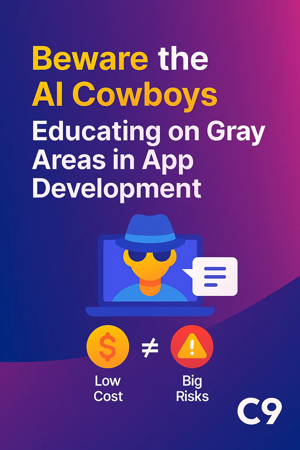 Beware the AI Cowboys - Educating on Gray Areas in App Development