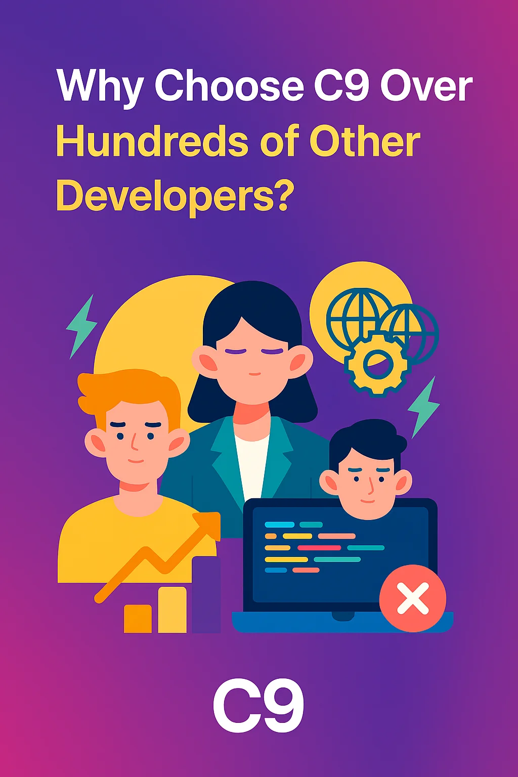 Why Choose C9 Over Hundreds of Other Developers