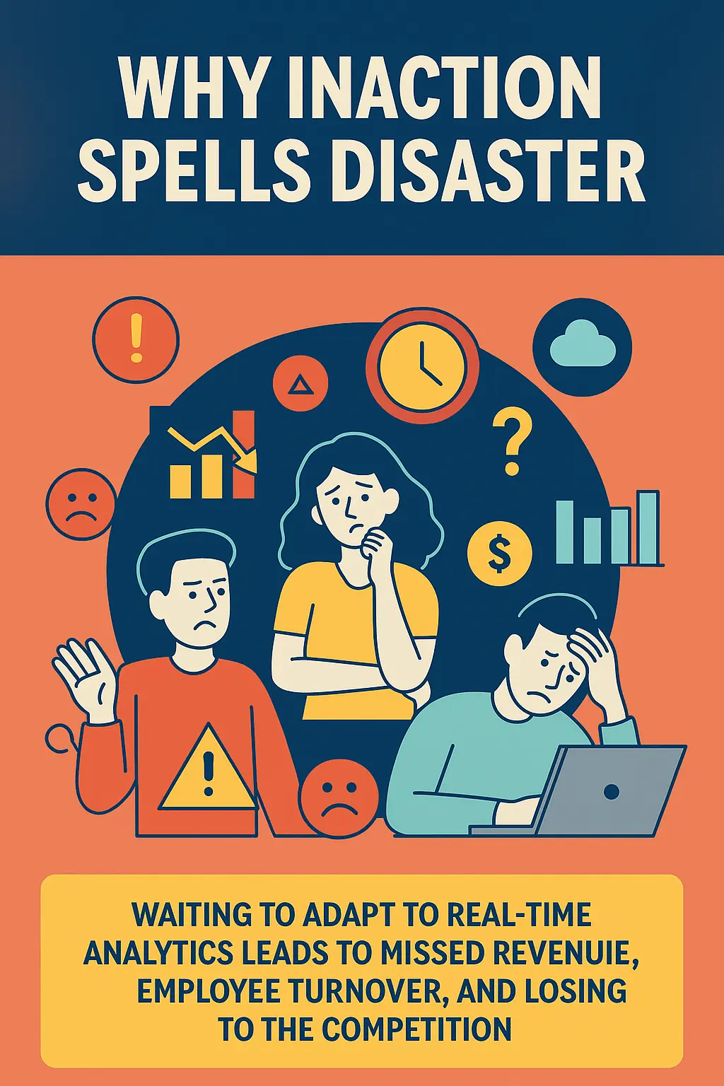 Why Inaction Spells Disaster