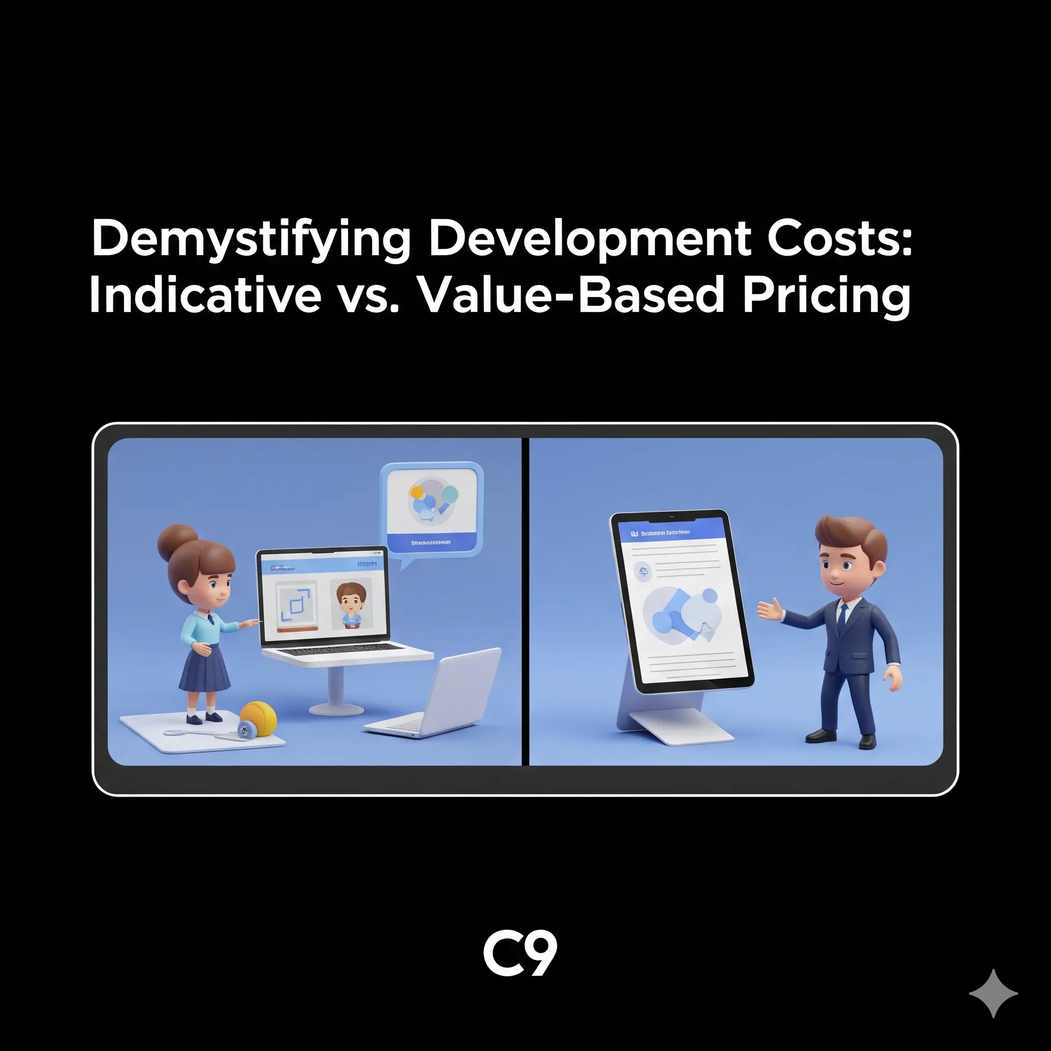 Demystifying Development Costs - Indicative vs Value-Based Pricing