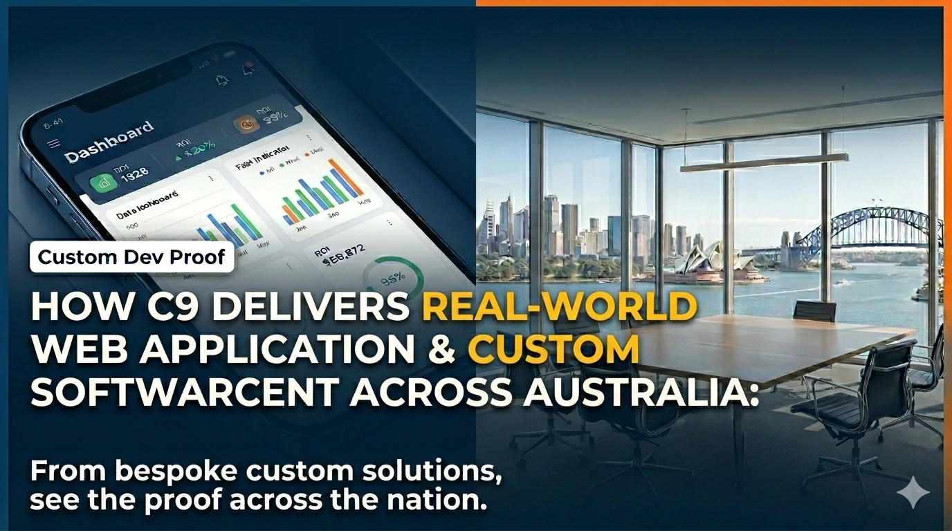 How C9 Delivers Real-World Web Application & Custom Software Development Across Australia: 29 Case Studies That Prove It